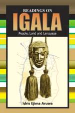 Readings on Igala People, Land and Language af Idris Ejima Aruwa