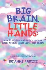 Big Brain, Little Hands af Suzanne Medici