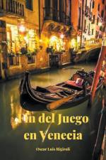 Fin del Juego en Venecia af Oscar Luis Rigiroli