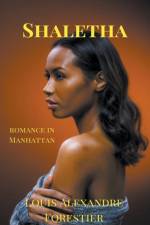 Shaletha-Romance in Manhattan af Louis Alexandre Forestier