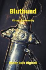 Bluthund- Virtual Community af Oscar Luis Rigiroli