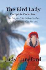 The Bird Lady Complete Collection af Judy Lunsford