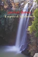 Sherlock Holmes - Il segreto di Reichenbach af Roberto de Marinis
