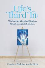 Life's Third Tri af Charlotte Melcher Smith