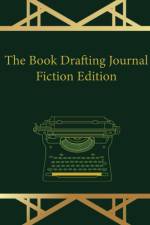 The Book Drafting Journal Fiction Edition af Dacia M Arnold