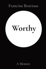 Worthy af Francine Brocious