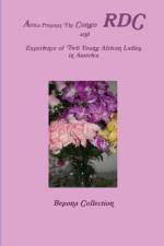 Africa Presents The Congo RDC And Experience of Two Young African Ladies in America af Bepona Collection