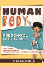Human Body Preschool Activity Book af Ruby Z Wood