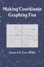 Making Coordinate Graphing Fun af Donna Coco