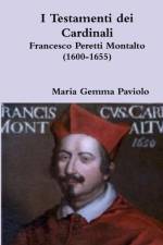 I Testamenti Dei Cardinali: Francesco Peretti Montalto (1600-1655) af Maria Gemma Paviolo