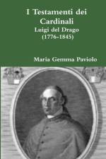 I Testamenti Dei Cardinali: Luigi Del Drago (1776-1845) af Maria Gemma Paviolo