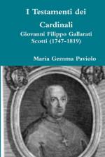 I Testamenti Dei Cardinali: Giovanni Filippo Gallarati Scotti (1747-1819) af Maria Gemma Paviolo