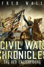 CIVIL WAR CHRONICLES - Tag der Entscheidung af Alfred Wallon