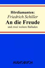 An die Freude: Hördiamant af Friedrich Schiller