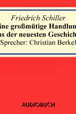 Eine großmütige Handlung af Friedrich Schiller