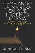 Cambiando la Manera en que Hacemos Iglesia af John W Stanko