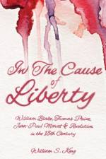 In the Cause of Liberty af William S King