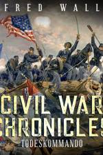 CIVIL WAR CHRONICLES - Todeskommando af Alfred Wallon