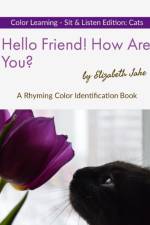 Hello Friend! How Are You? Color Learning Sit & Listen Edition af Elizabeth Jake