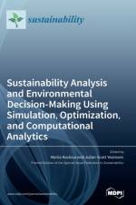 Sustainability Analysis and Environmental Decision-Making Using Simulation, Optimization, and Computational Analytics