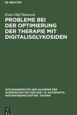 Probleme bei der Optimierung der Therapie mit Digitalisglykosiden af Knut-Olaf Haustein