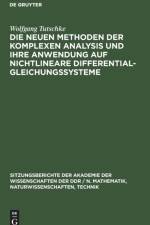 Die neuen Methoden der komplexen Analysis und ihre Anwendung auf nichtlineare Differentialgleichungssysteme af Wolfgang Tutschke