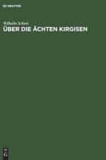 UEber die AEchten Kirgisen af Wilhelm Schott