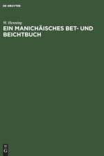Ein Manichaisches Bet- und Beichtbuch af W Henning