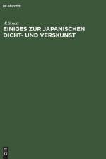 Einiges zur japanischen Dicht- und Verskunst af W Schott