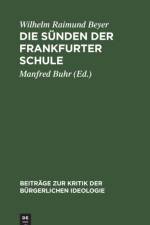 Die Sunden der Frankfurter Schule af Wilhelm Raimund Beyer