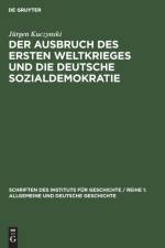 Der Ausbruch des Ersten Weltkrieges und die deutsche Sozialdemokratie af Jürgen Kuczynski