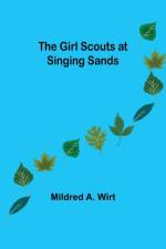 The Girl Scouts at Singing Sands af Mildred A Wirt