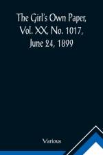 The Girl's Own Paper, Vol. XX, No. 1017, June 24, 1899 af Various