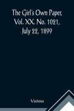 The Girl's Own Paper, Vol. XX. No. 1021, July 22, 1899 af Various