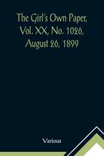The Girl's Own Paper, Vol. XX, No. 1026, August 26, 1899 af Various