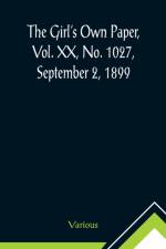 The Girl's Own Paper, Vol. XX, No. 1027, September 2, 1899 af Various