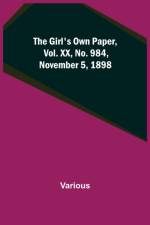 The Girl's Own Paper, Vol. XX, No. 984, November 5, 1898 af Various