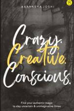Crazy. Creative. Conscious. af Akanksha Joshi