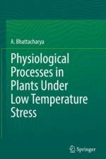 Physiological Processes in Plants Under Low Temperature Stress af A. Bhattacharya