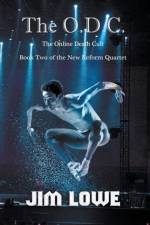 The O.D.C. - The Online Death Cult af Jim Lowe