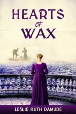 Hearts of Wax af Leslie Ruth Damude