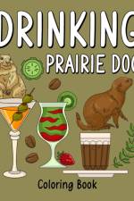 Drinking Prairie Dog Coloring Book af Paperland