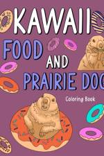 Kawaii Food and Prairie Dog Coloring Book af Paperland