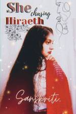 She Chasing Hiraeth af Sanskriti Bhardwaj