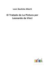 El Tratado de La Pintura por Leonardo da Vinci af Leon Bautista Alberti