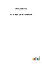 La Caza de La Perdiz af Manuel Saurí