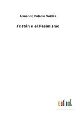 Tristan o el Pesimismo af Armando Palacio Valdes
