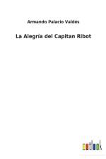 La Alegria del Capitan Ribot af Armando Palacio Valdes