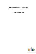 La Alhambra af D M Fernandez Y Gonzalez