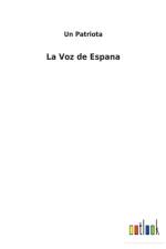 La Voz de Espana af Un Patriota